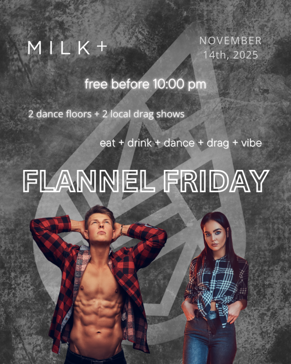 Flannel Friday event at Milk+ nightclub on November 14th, 2025. Free entry before 10pm. Male model in open red plaid flannel shirt and female model in blue plaid shirt pose in front of geometric triangle backdrop. Event features 2 dance floors, 2 local drag shows, eating, drinking, dancing, drag performances, and vibes."