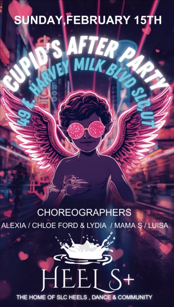 Heels+ Cupid’s After Party heels dance event at MILK+ Salt Lake City with SLC choreographers and elevated nightlife energy.